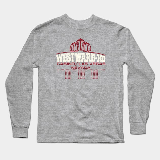 Retro Vintage Westward Ho Resort and Casino Las Vegas Long Sleeve T-Shirt by StudioPM71